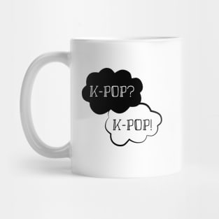 K-POP? K-POP! Mug